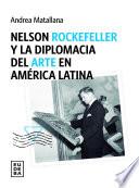 Nelson Rockefeller y la diplomacia del arte en América latina