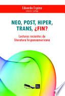 Neo, post, hiper, trans, ¿fin?
