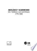Neoclásico y academicismo en tierras alicantinas, 1770-1850