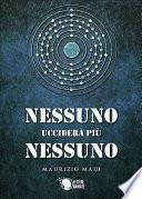 Nessuno ucciderà più nessuno