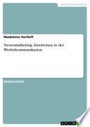 Neuromarketing. Emotionen in der Werbekommunikation