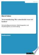 Neuromarketing - Wer entscheidet was wir kaufen?