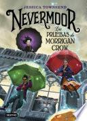 Nevermoor. Las pruebas de Morrigan Crow
