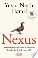 Libro Nexus: Una Breve Historia de Las Redes de Información Desde La Edad de Piedra Ha Sta La Ia / Nexus: A Brief History of Information Networks from the Stone Age