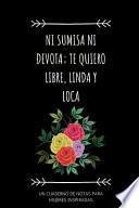 Ni Sumisa Ni Devota Cuaderno De Notas Para Mujeres Inspiradas