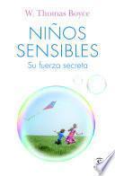 Niños sensibles: su fuerza secreta