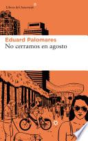 No cerramos en agosto