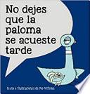 No dejes que la paloma se acueste tarde