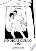 No digas que lo soñé