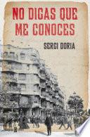 No digas que me conoces