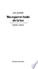No esperes todo de la luz