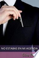 No Estabas En Mi Agenda
