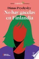 No hay gacelas en Finlandia