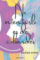 No Intentarlo Es de Cobardes