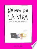 No me da la vida