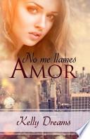 No Me Llames Amor (Club Erotic Memories 1)