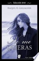 No me quieras