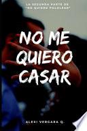 No me quiero casar