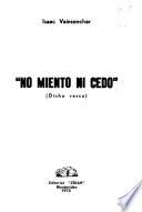 No miento ni cedo (dicho vasco).