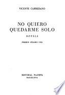 No quiero quedarme solo