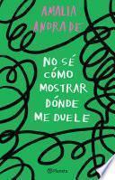 No sé cómo mostrar dónde me duele