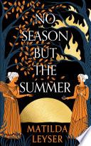 No Season but the Summer