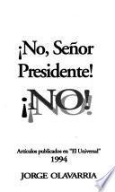 No, señor Presidente, No!