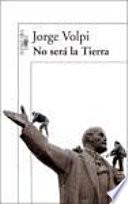 No será la tierra