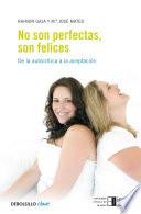 No son perfectas, son felices