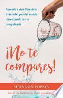 ¡No te compares!