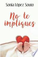 No Te Impliques