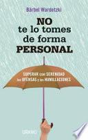 No Te Lo Tomes de Forma Personal