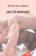 ¡No te muevas! (Enredos con la ley 5)