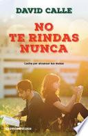 No te rindas nunca
