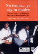 No temas...yo soy tu madre
