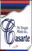 No tengas miedo de casarte