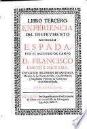 Nobleza de la espada, evyo esplendor se expressa en tres libros, segun ciencia arte y esperiencia