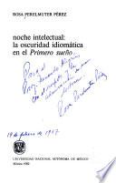 Noche intelectual, la oscuridad idiomática en el Primero sueño