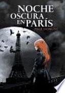 Noche oscura en Pars / Dark Night in Paris