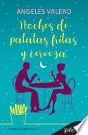 Noches de patatas fritas y cerveza (De amor y otros vicios 1)