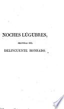 Noches Lúgubres; seguidas del Delincuente Honrado