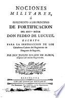 Nociones militares, ó Suplemento a los principios de fortificacion del ... Señor Don Pedro de Lucuze