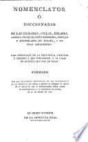 Nomenclator o diccionario de lasciudades, villas, lugares, aldeas ... de Espana y sus islas adyacentes (etc.)