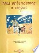 Nos entendemos a ciegas