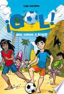 ¡Nos vamos a Brasil! (Serie ¡Gol! 2)