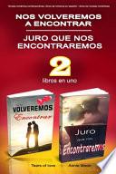 NOS VOLVEREMOS A ENCONTRAR - JURO QUE NOS ENCONTRAREMOS 2 libros en uno