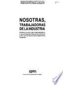 Nosotras, trabajadoras de la industria
