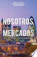 Nosotros, los mercados