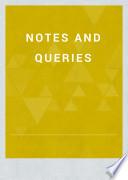 Notes and Queries