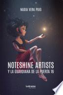 Noteshine artists y la guardiana de la puerta 16